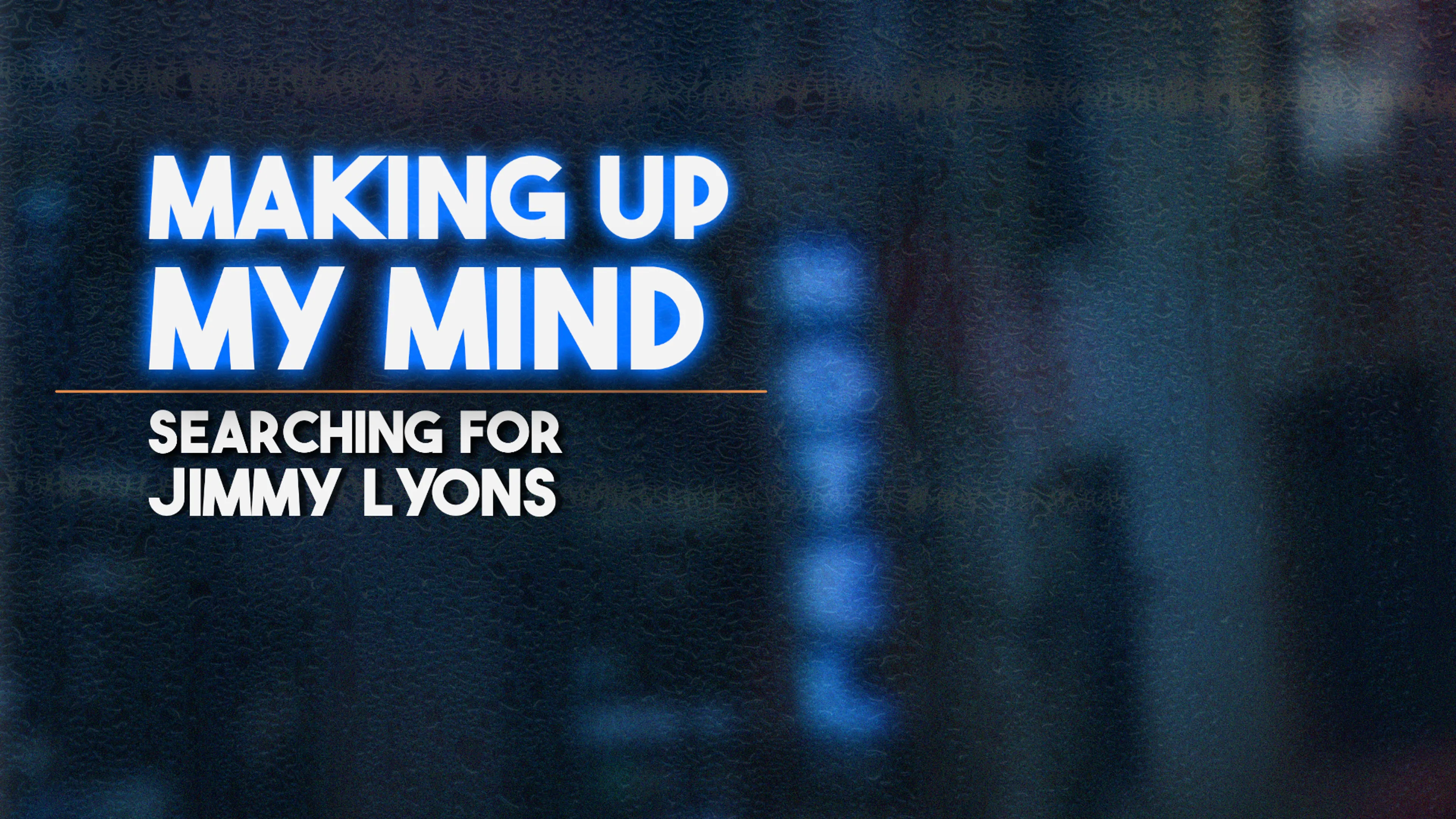Making Up My Mind: Searching for Jimmy Lyons poster